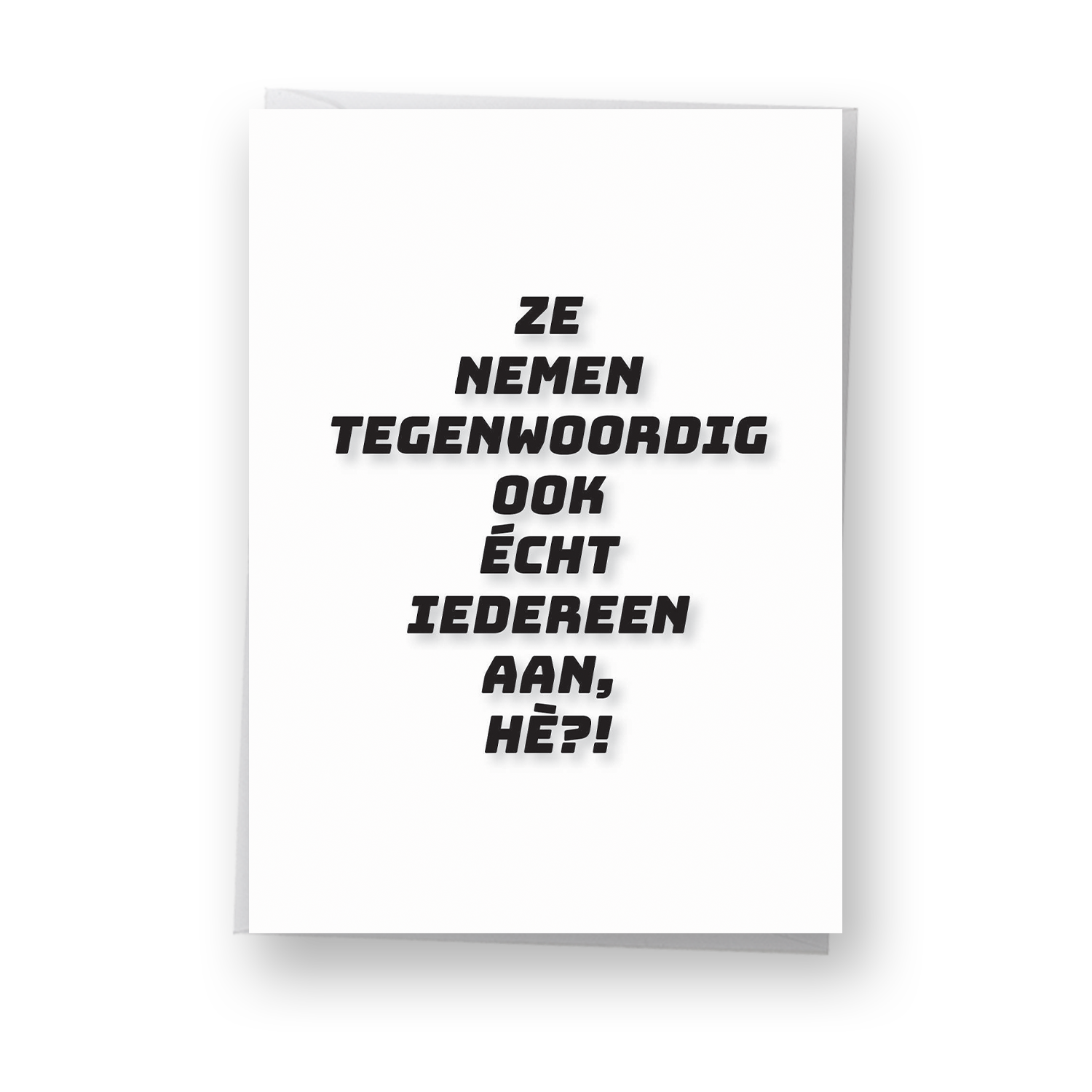 Ze nemen iedereen aan