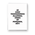 Ze gaan vroeg op pensioen
